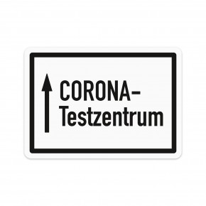 Poster oder Hinweisschild - CORONA Testzentrum - Pfeilrichtung geradeaus