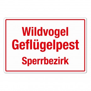 Wildvogelgeflügelpest - Sperrbezirk - Warnschild - Forex 3mm