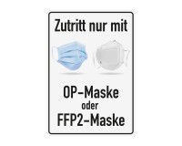 Poster oder Hinweisschild - Zutritt nur mit OP-Maske oder FFP2-Maske