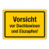 Schild - Vorsicht vor Dachlawinen und Eiszapfen (gelb) - Forex