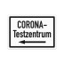 Poster oder Hinweisschild - CORONA Testzentrum - Pfeilrichtung links